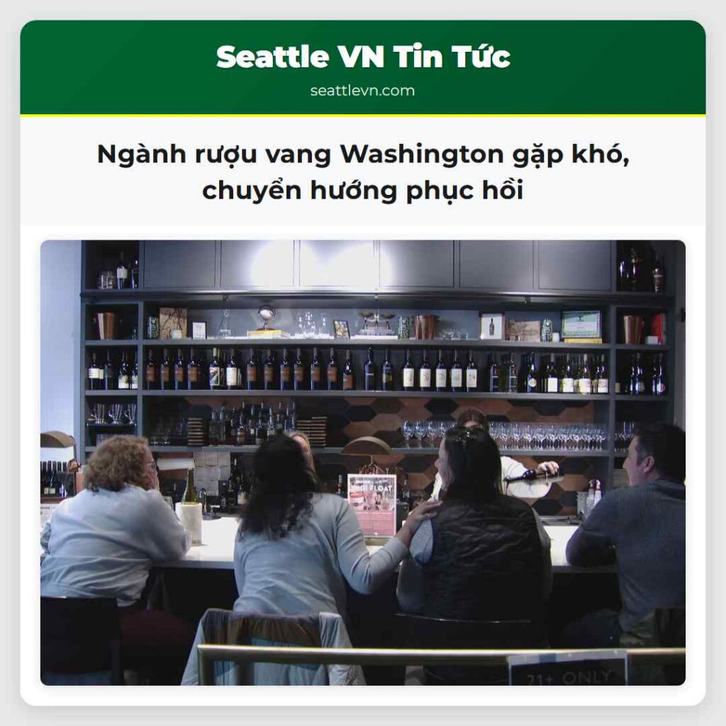 Ngành rượu vang Washington gặp khó, chuyển hướng