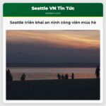 Seattle triển khai an ninh công viên mùa hè