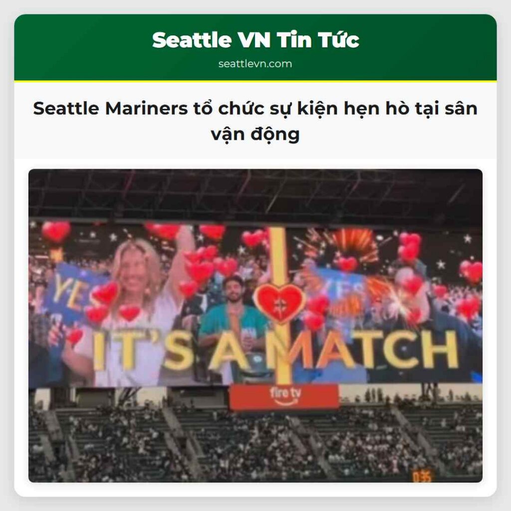 Seattle Mariners tổ chức sự kiện hẹn hò tại sân