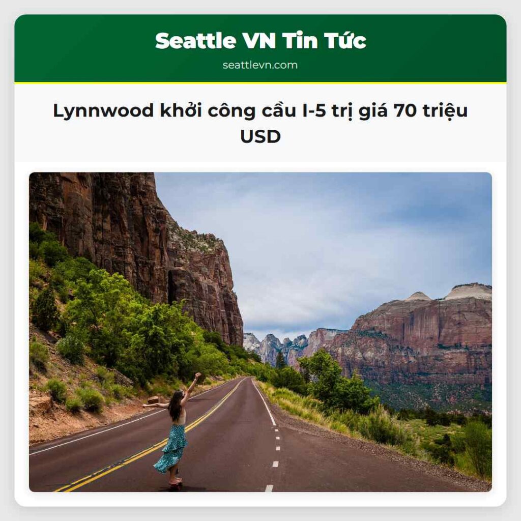 Lynnwood khởi công cầu I-5 trị giá 70 triệu USD