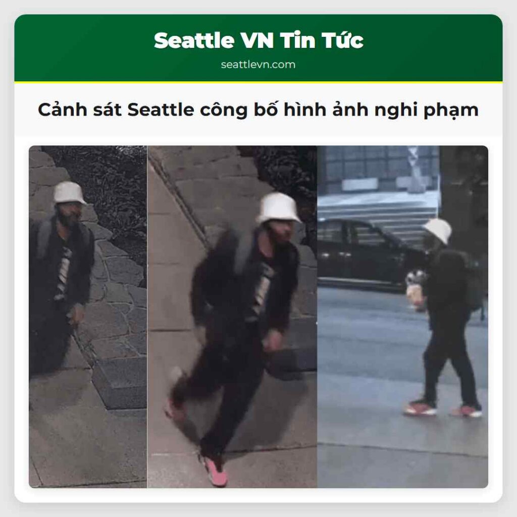 Cảnh sát Seattle công bố hình ảnh nghi phạm