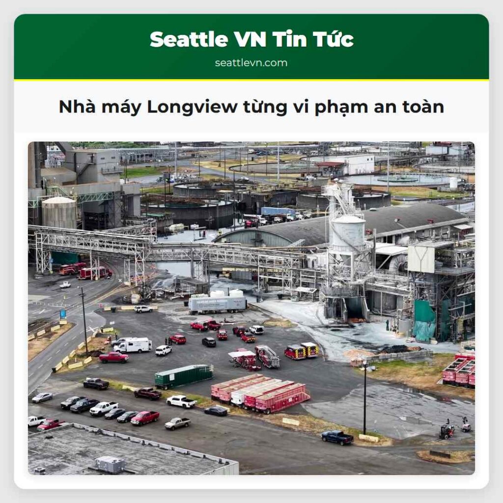 Nhà máy Longview từng vi phạm an toàn