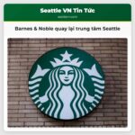 Barnes & Noble quay lại trung tâm Seattle