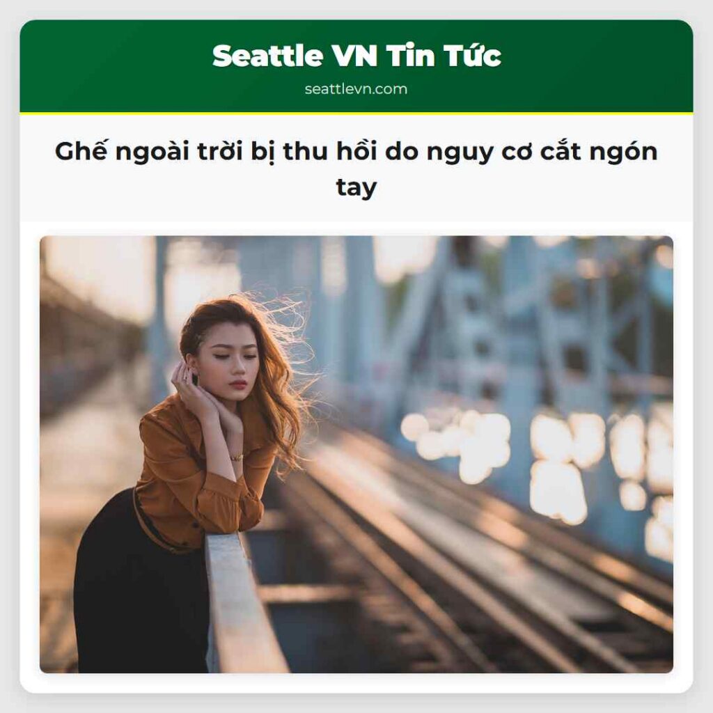 Ghế ngoài trời bị thu hồi do nguy cơ cắt ngón tay