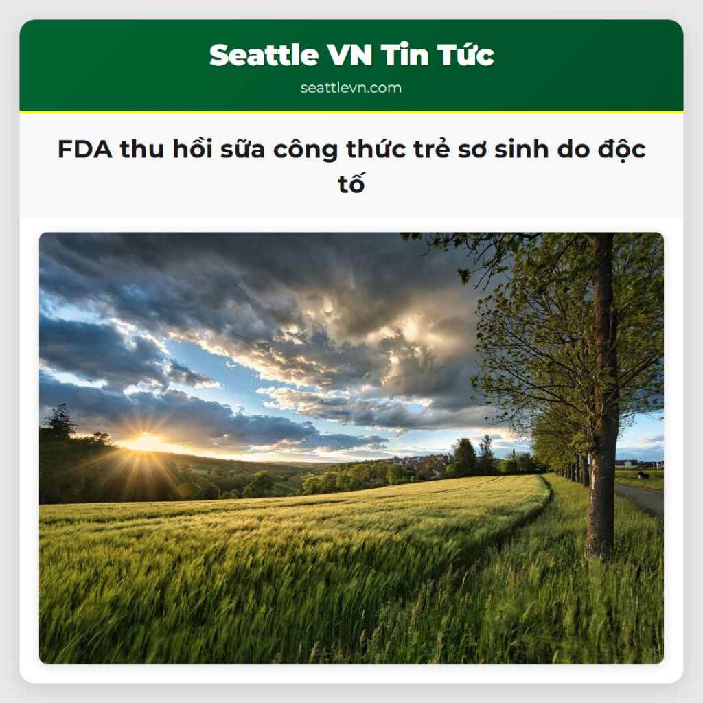 FDA thu hồi sữa công thức trẻ sơ sinh do độc tố