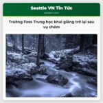 Trường Foss Trung học khai giảng trở lại sau vụ chém