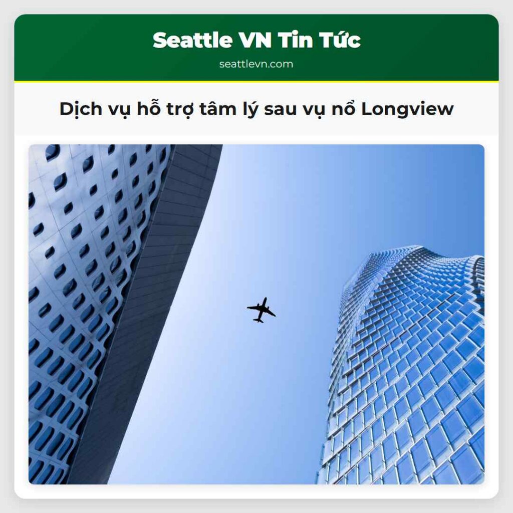 Dịch vụ hỗ trợ tâm lý sau vụ nổ Longview