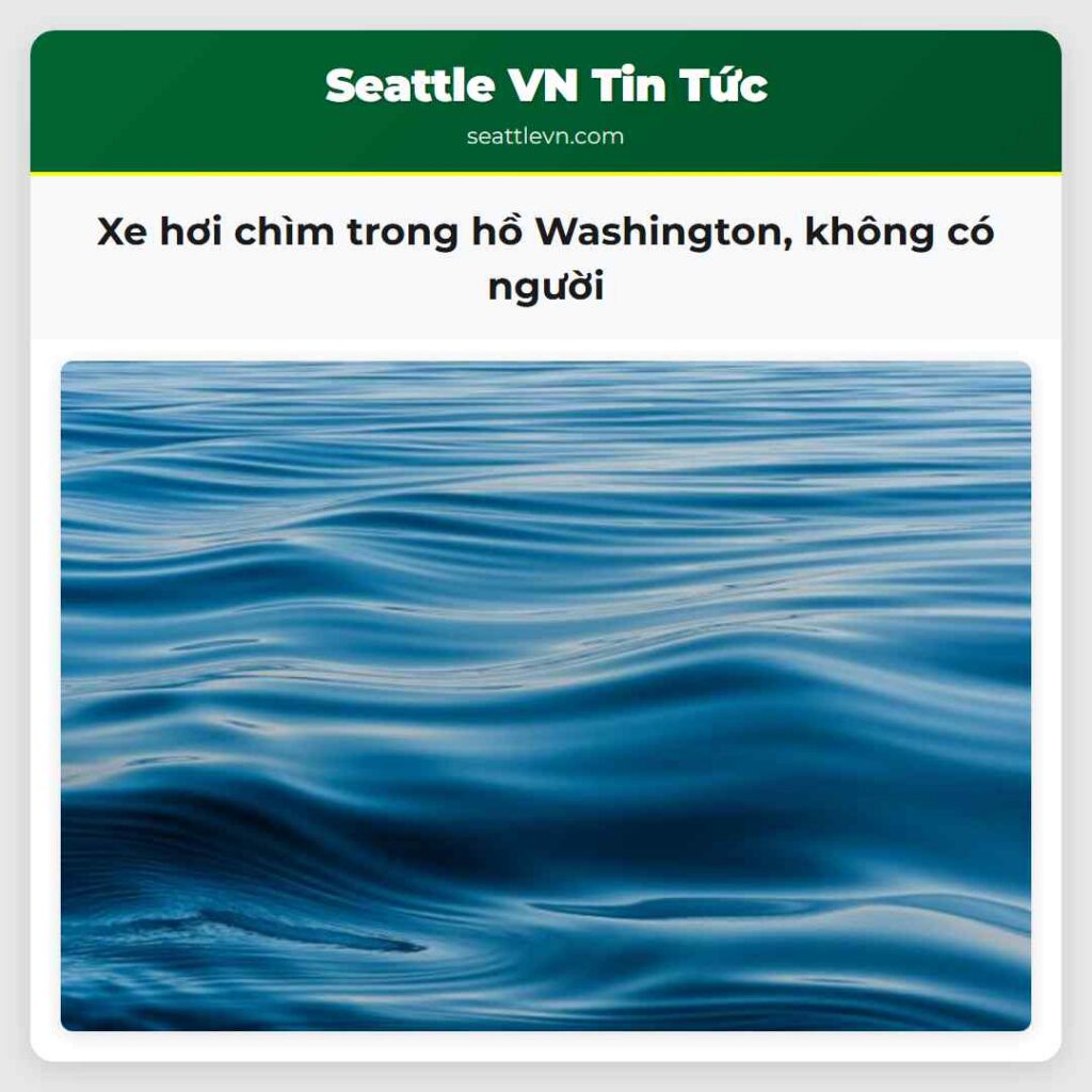 Xe hơi chìm trong hồ Washington, không có người