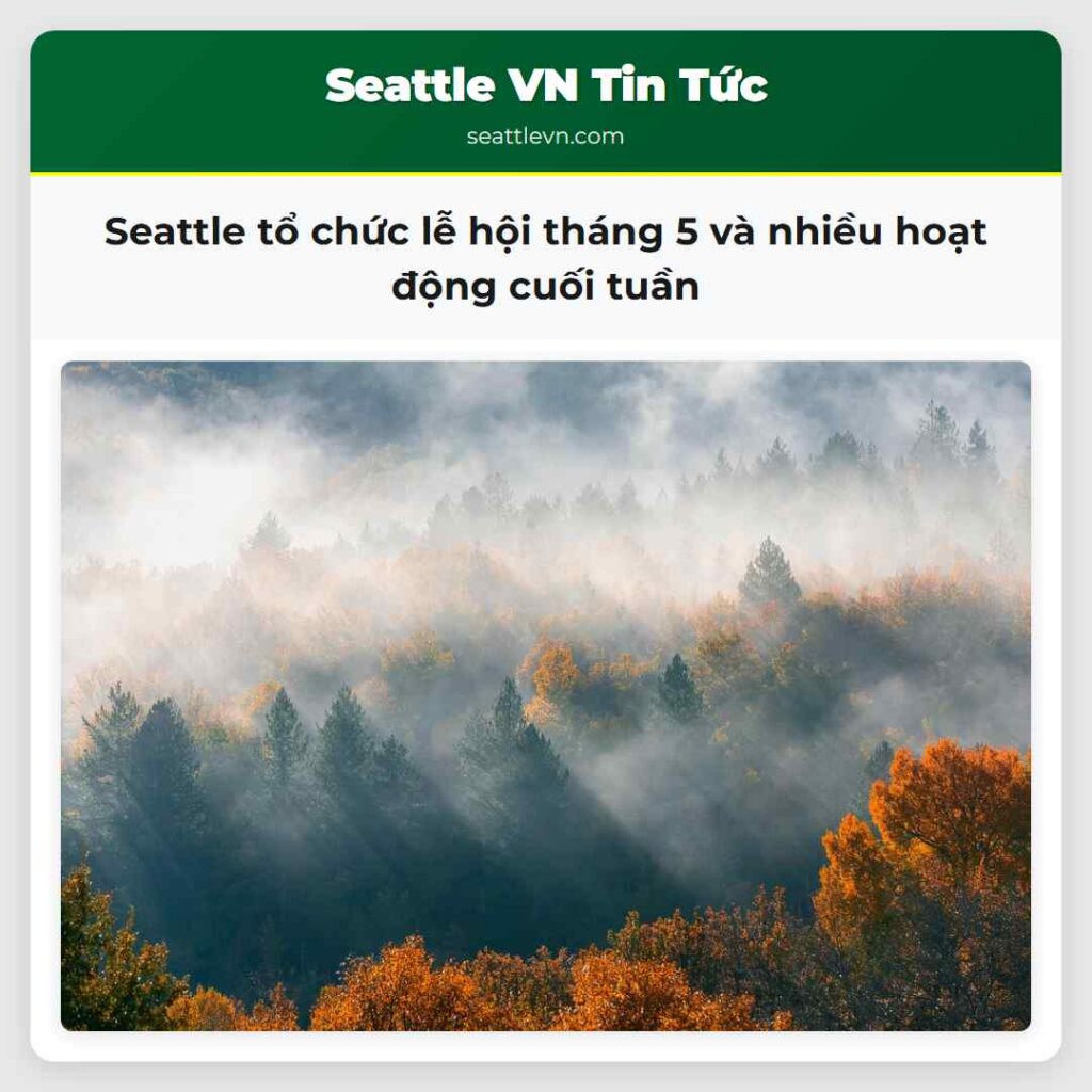 Seattle tổ chức lễ hội tháng 5 và nhiều hoạt động