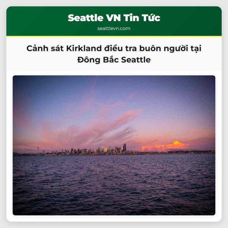 Cảnh sát Kirkland điều tra buôn người tại Đông Bắc Seattle