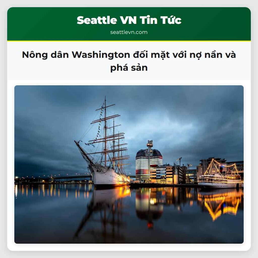 Nông dân Washington đối mặt với nợ nần và phá sản