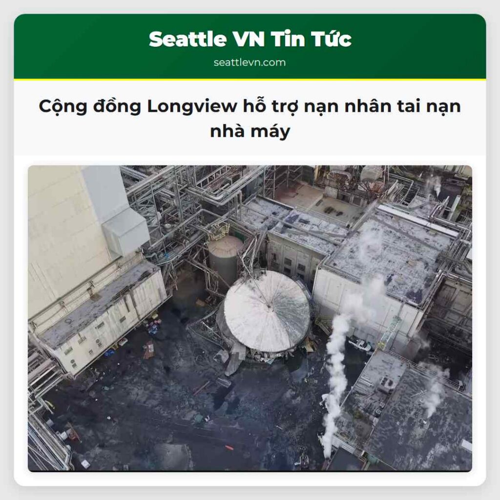 Cộng đồng Longview hỗ trợ nạn nhân tai nạn nhà máy