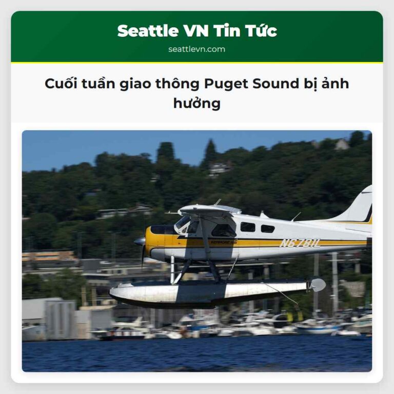 Cuối tuần giao thông Puget Sound bị ảnh hưởng