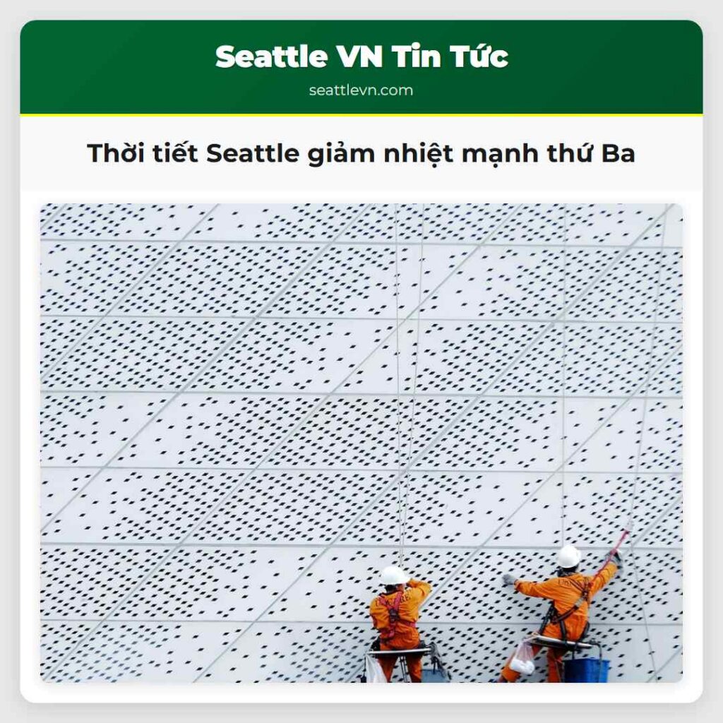 Thời tiết Seattle giảm nhiệt mạnh thứ Ba