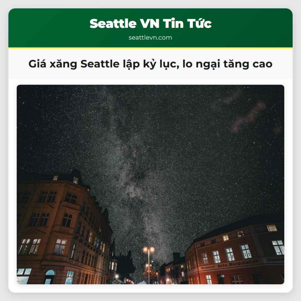 Giá xăng Seattle lập kỷ lục, lo ngại tăng cao