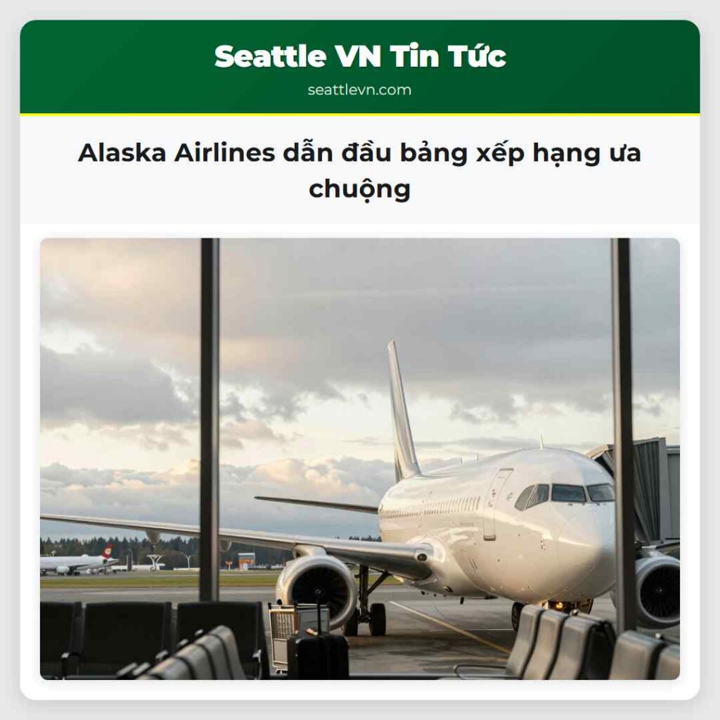 Alaska Airlines dẫn đầu bảng xếp hạng ưa chuộng