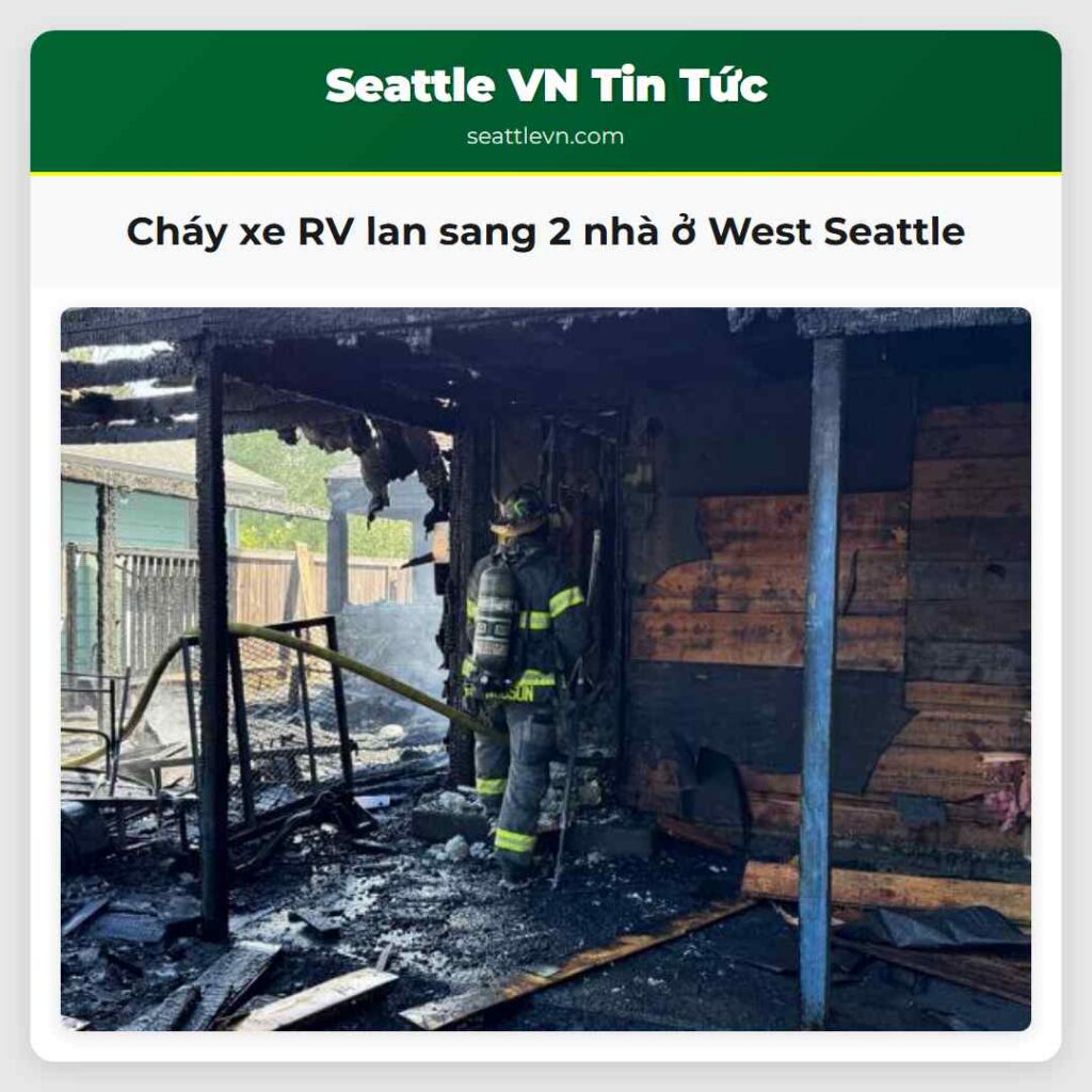 Cháy xe RV lan sang 2 nhà ở West Seattle
