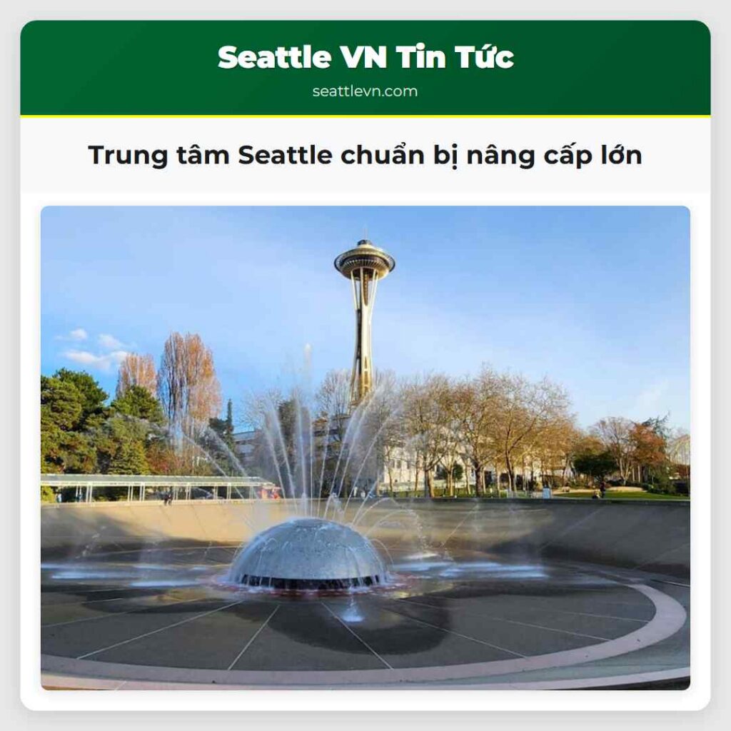Trung tâm Seattle chuẩn bị nâng cấp lớn