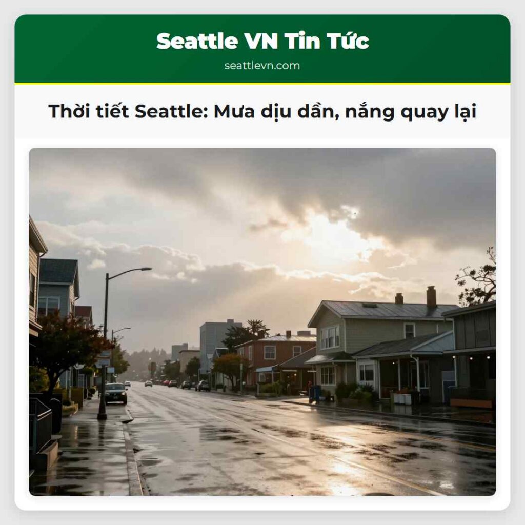 Thời tiết Seattle: Mưa dịu dần, nắng quay lại
