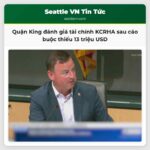 Quận King đánh giá tài chính KCRHA sau cáo buộc thiếu 13 triệu USD