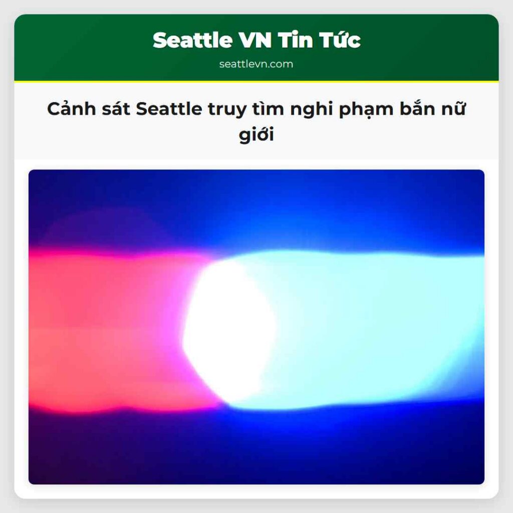 Cảnh sát Seattle truy tìm nghi phạm bắn nữ giới