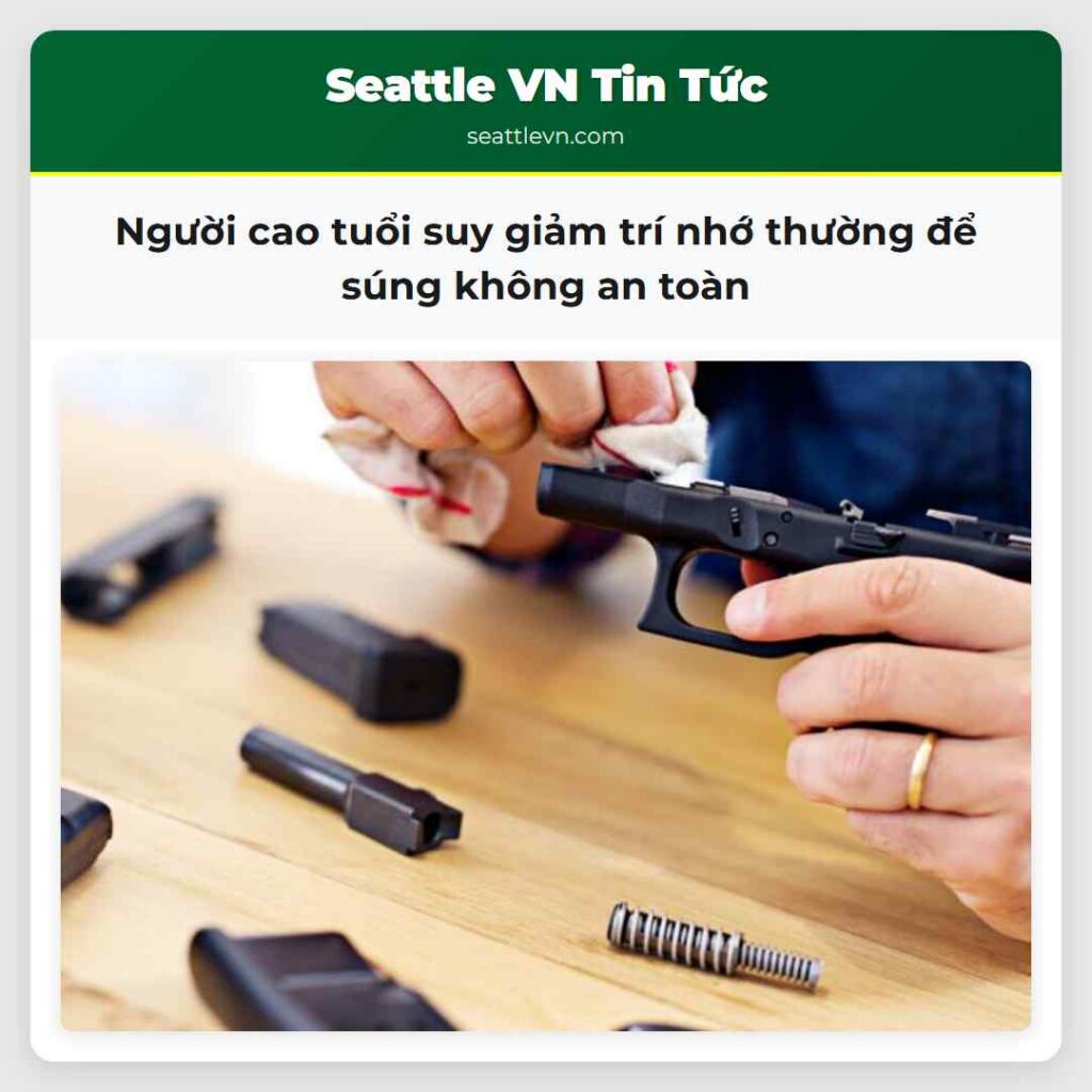Người cao tuổi suy giảm trí nhớ thường để súng