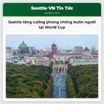 Seattle tăng cường phòng chống buôn người tại World Cup