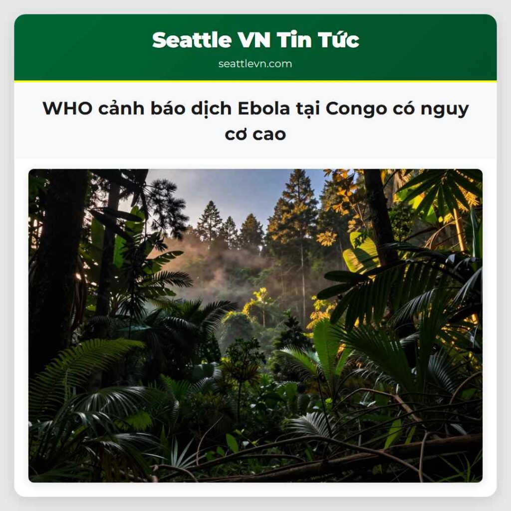 WHO cảnh báo dịch Ebola tại Congo có nguy cơ cao