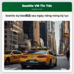 Seattle dự báo降温 sau ngày nắng nóng kỷ lục