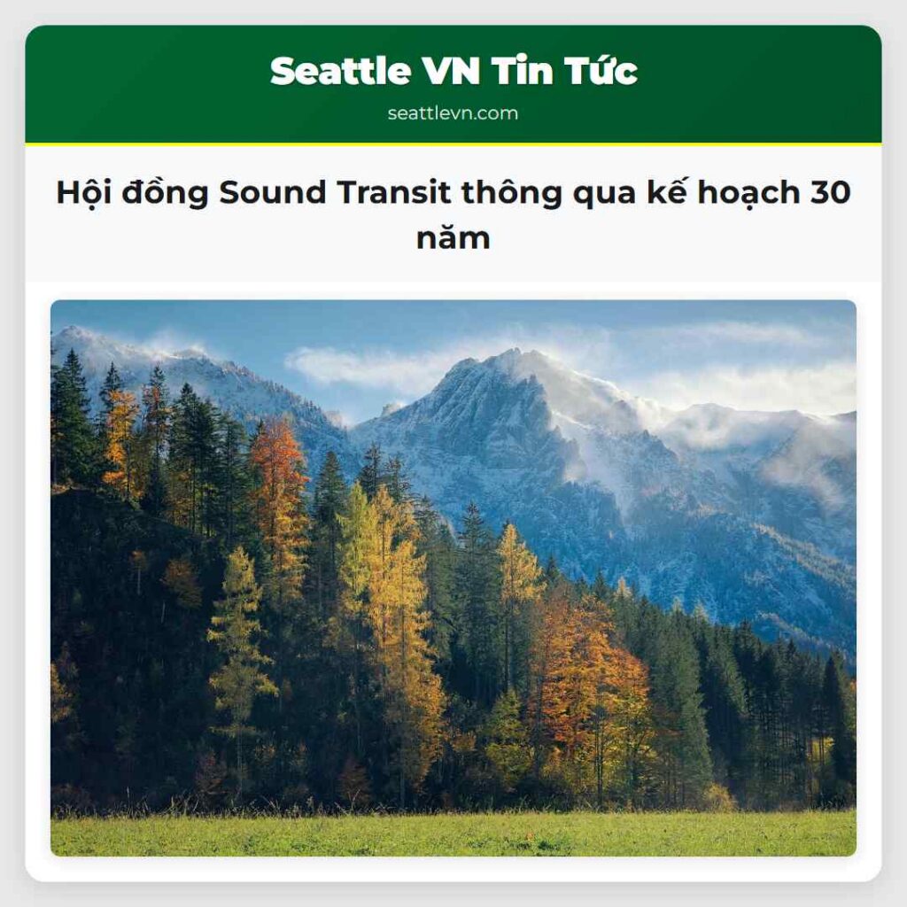 Hội đồng Sound Transit thông qua kế hoạch 30 năm