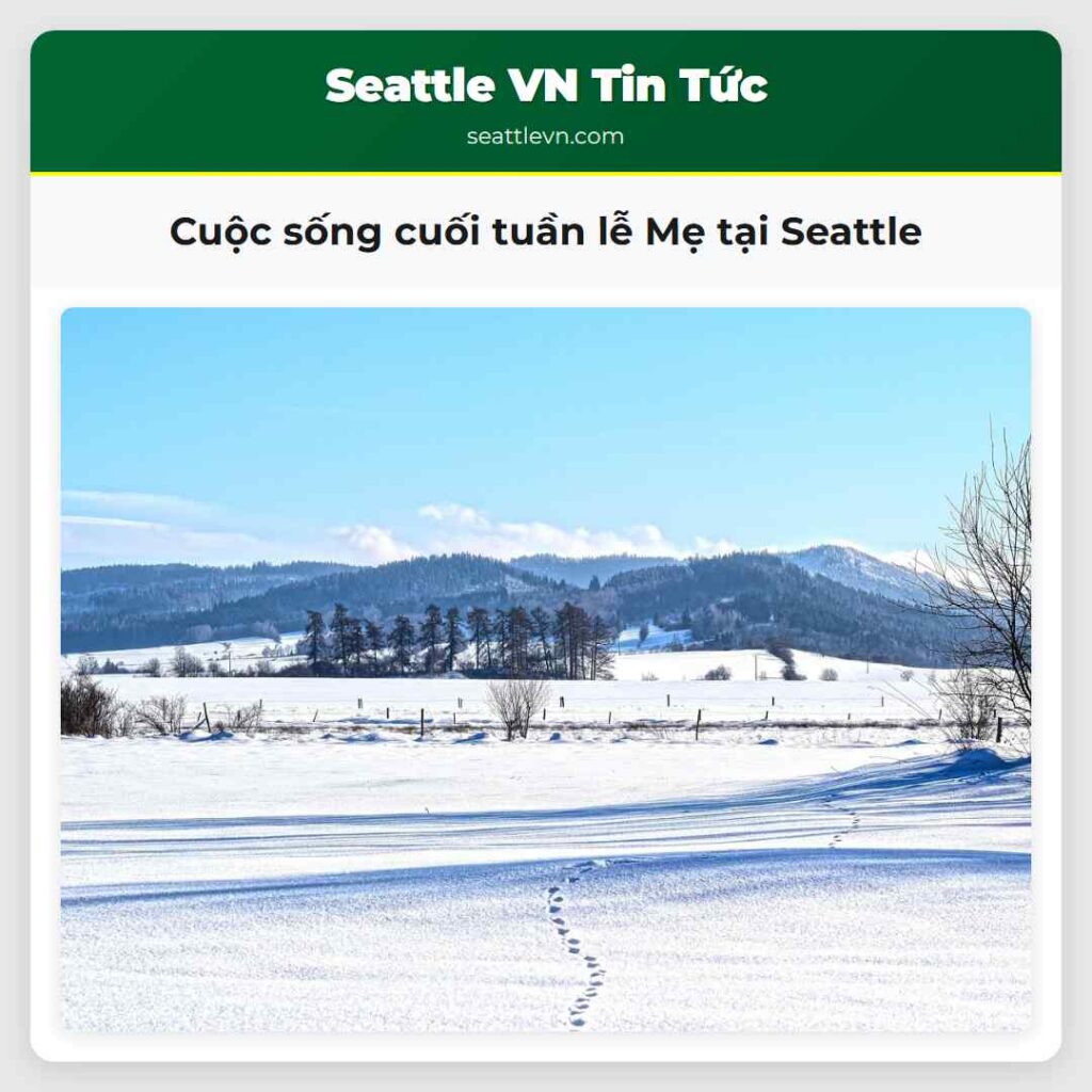 Cuộc sống cuối tuần lễ Mẹ tại Seattle
