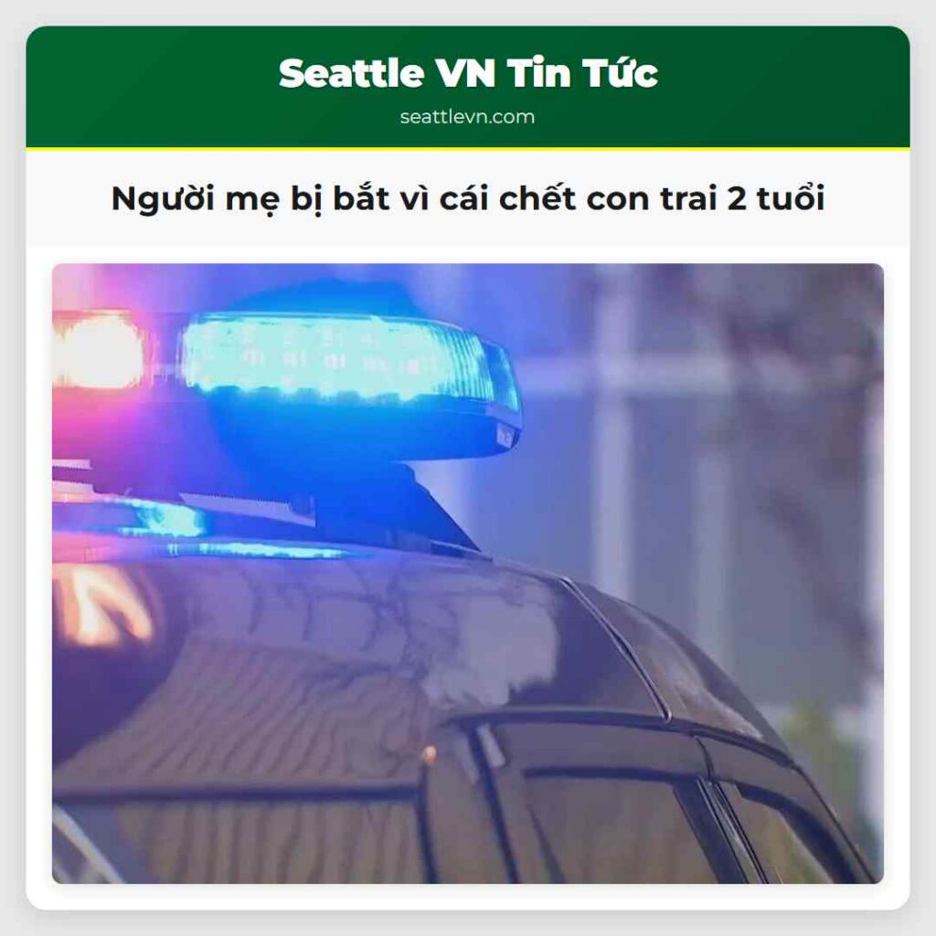 Người mẹ bị bắt vì cái chết con trai 2 tuổi