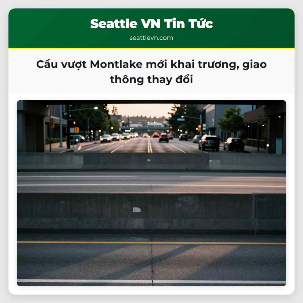Cầu vượt Montlake mới khai trương, giao thông