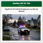 Người trẻ 19 tuổi bị thương sau vụ bắn tại Bothell