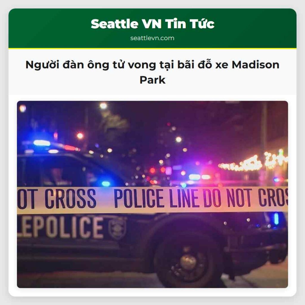 Người đàn ông tử vong tại bãi đỗ xe Madison Park