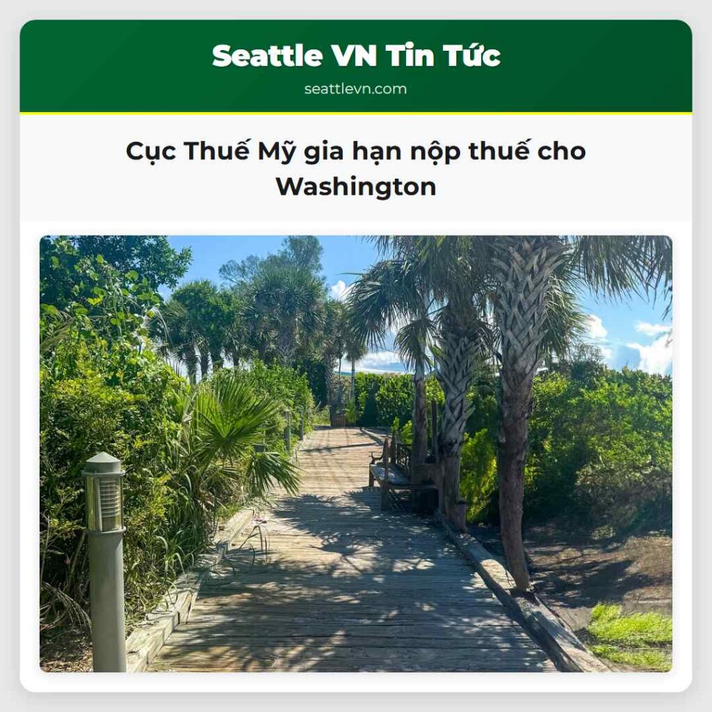 Cục Thuế Mỹ gia hạn nộp thuế cho Washington