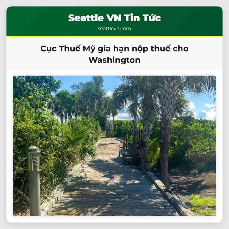 Cục Thuế Mỹ gia hạn nộp thuế cho Washington
