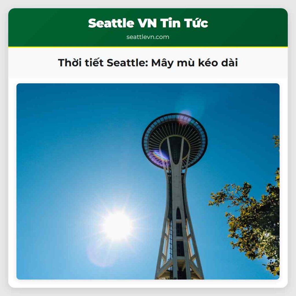 Thời tiết Seattle: Mây mù kéo dài