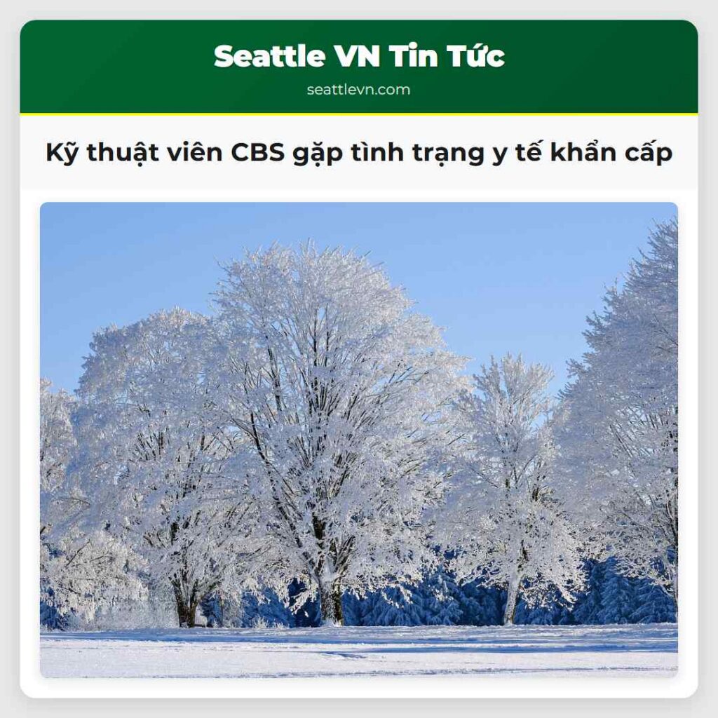 Kỹ thuật viên CBS gặp tình trạng y tế khẩn cấp