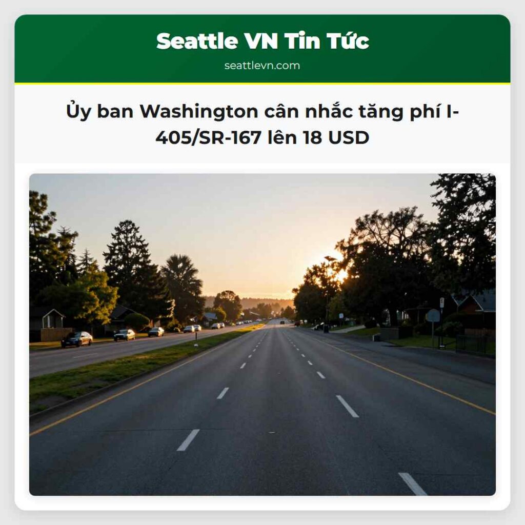 Ủy ban Washington cân nhắc tăng phí I-405/SR-167