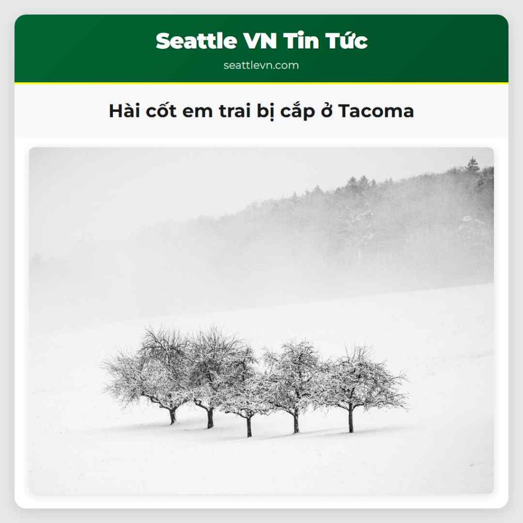 Hài cốt em trai bị cắp ở Tacoma