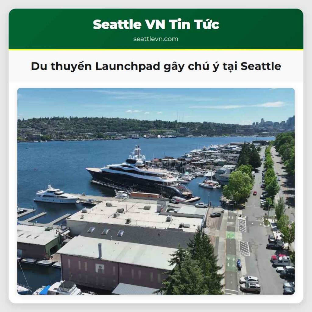 Du thuyền Launchpad gây chú ý tại Seattle