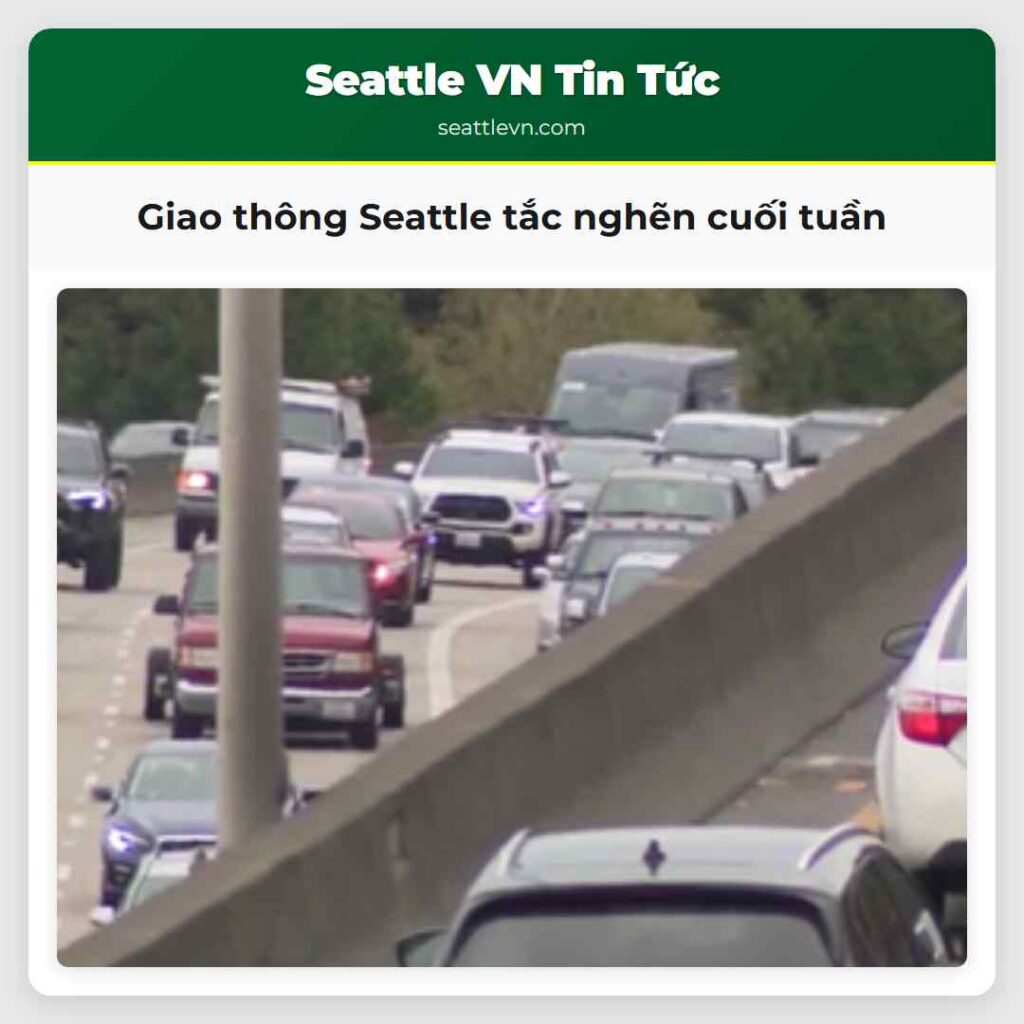 Giao thông Seattle tắc nghẽn cuối tuần