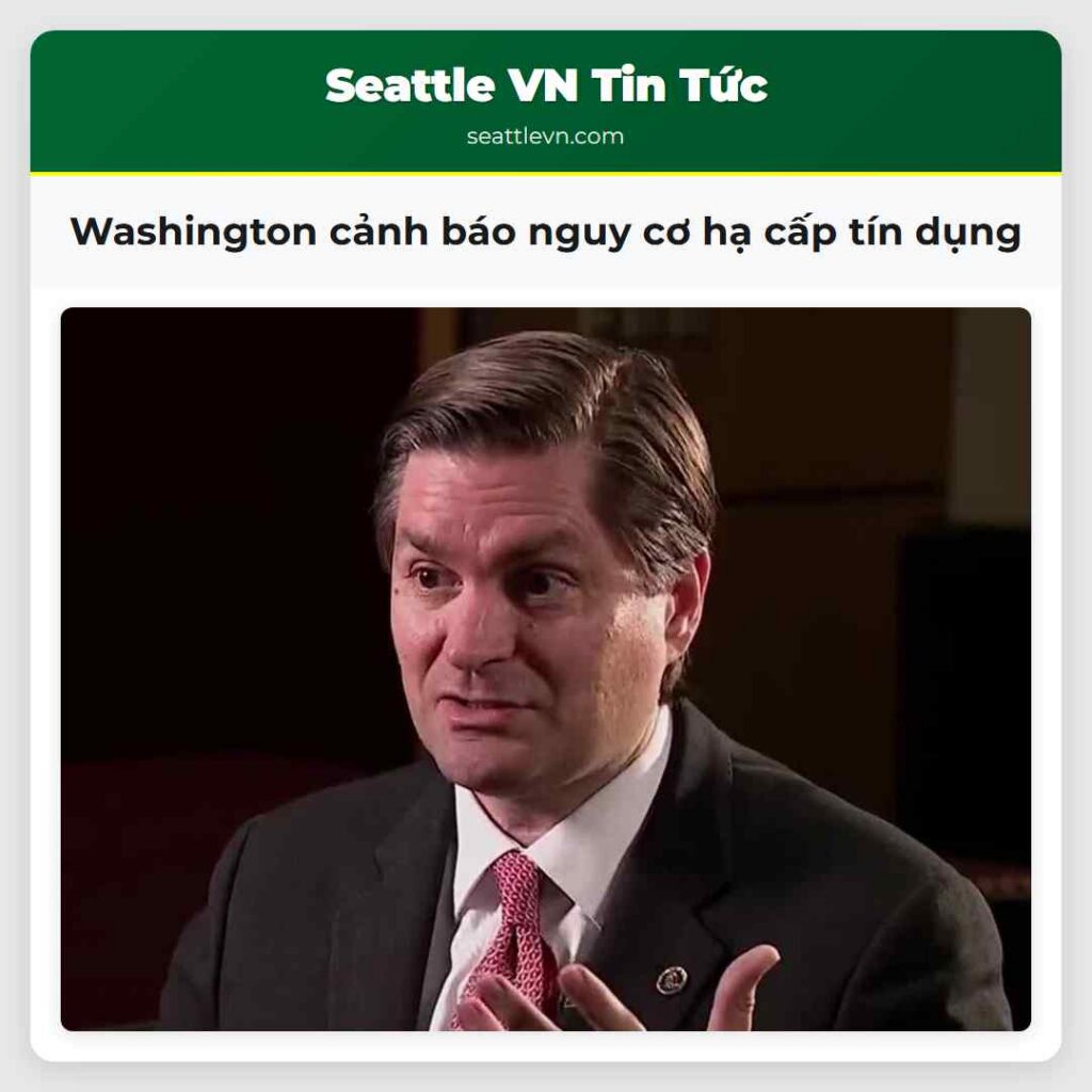 Washington cảnh báo nguy cơ hạ cấp tín dụng