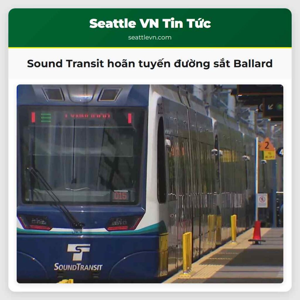 Sound Transit hoãn tuyến đường sắt Ballard