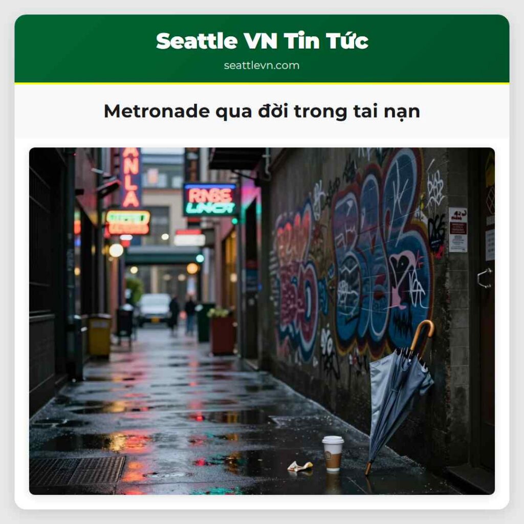 Metronade qua đời trong tai nạn