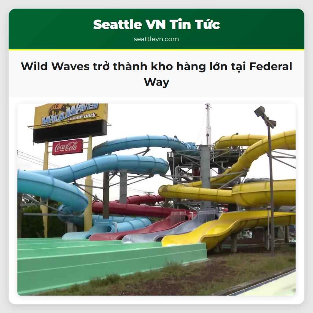 Wild Waves trở thành kho hàng lớn tại Federal Way