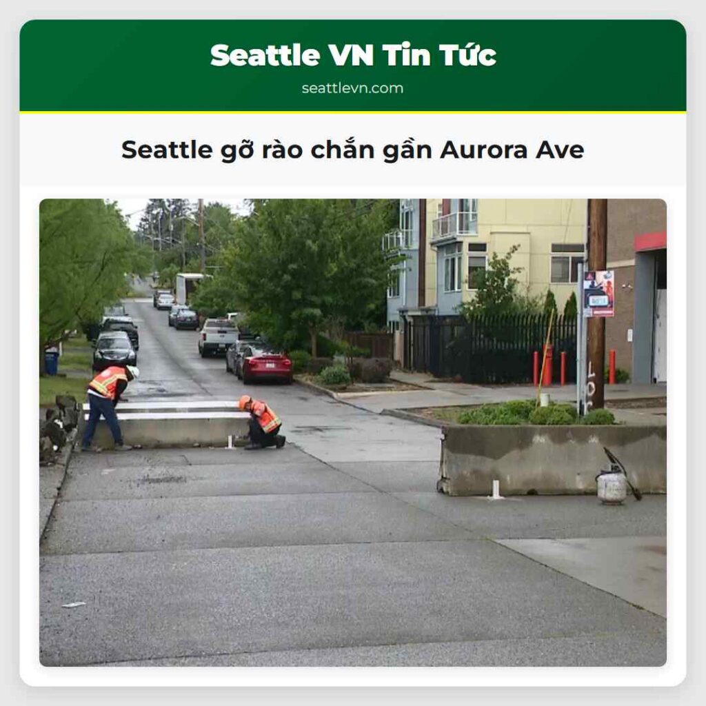 Seattle gỡ rào chắn gần Aurora Ave