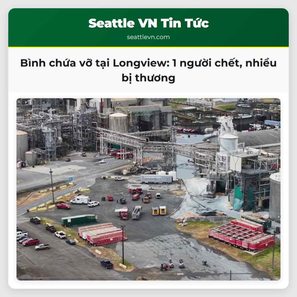Bình chứa vỡ tại Longview: 1 người chết, nhiều bị