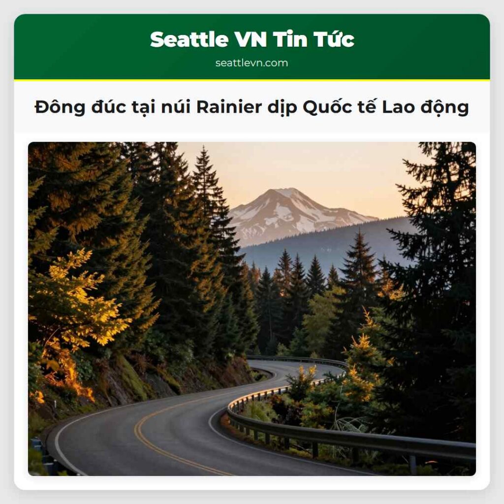 Đông đúc tại núi Rainier dịp Quốc tế Lao động